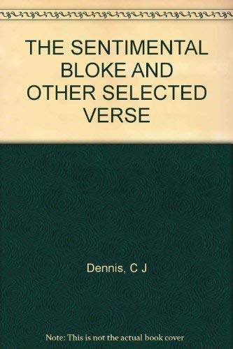 9780207128806: THE SENTIMENTAL BLOKE AND OTHER SELECTED VERSE