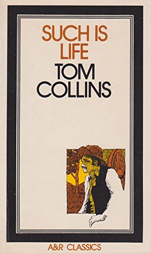 Such is Life: Being Certain Extracts From the Diary of Tom Collins