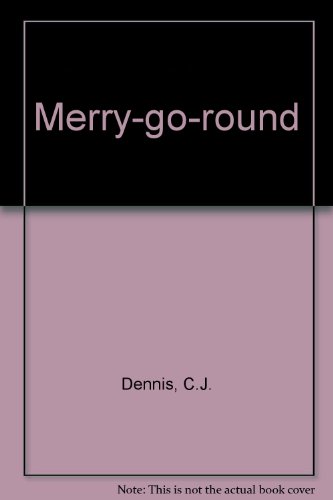 Dennis Merry Go Round: Fun for Kids (9780207132469) by Dennis, C.J.; Whitmore, Lee