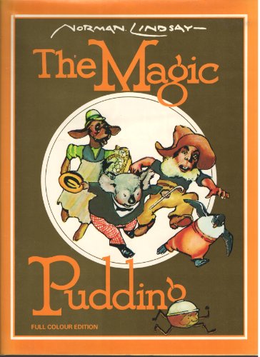 Stock image for The Magic Pudding. Being The Adventures of Bunyip Bluegum and his Friends Bill Barbacle & Sam Sawnoff for sale by Alexander's Books