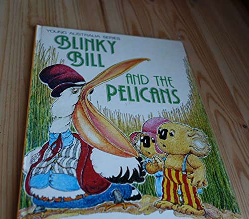 Stock image for Blinky Bill and the Pelicans (Young Australia)(Hardcover) for sale by ThriftBooks-Atlanta