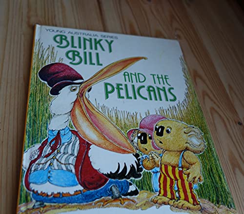 Stock image for Blinky Bill and the Pelicans for sale by First Choice Books