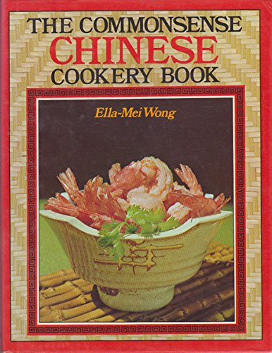 Imagen de archivo de The Commonsense Chinese Cookery Book a la venta por Cottage Books