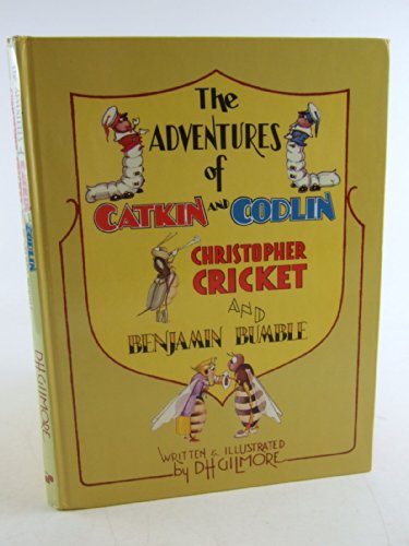 Stock image for Adventures of Catkin and Codlin, Christopher Cricket and Benjamin Bumble for sale by WorldofBooks