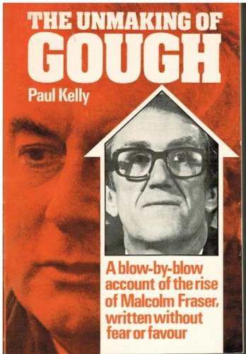 The unmaking of Gough (9780207134005) by Kelly, Paul