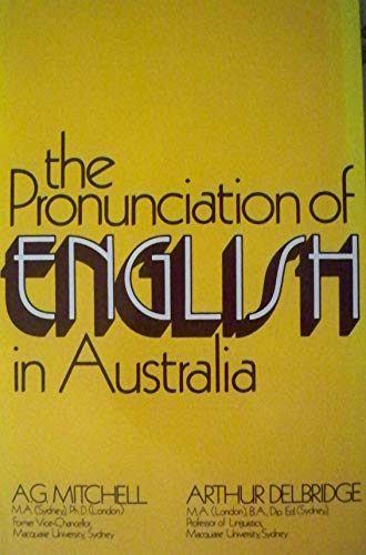 Beispielbild fr The Pronunciation of English in Australia: Revised Edition zum Verkauf von Syber's Books