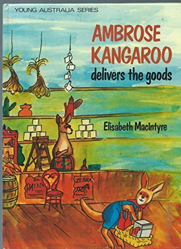 Stock image for Ambrose Kangaroo delivers the Goods for sale by Global Village Books