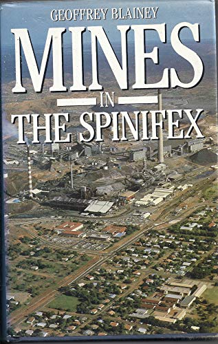 Stock image for Mines in the Spinifex: The Story of Mount ISA Mines for sale by Reliant Bookstore