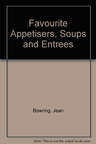 9780207136511: Favourite Appetisers, Soups and Entrees