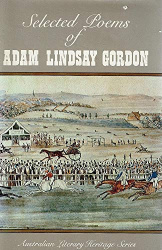 Selected Poems Of Adam Lindsay Gordon