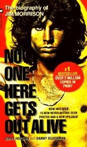 Stock image for No One Here Gets Out Alive: The Long Awaited Biography of Jim Morrison for sale by Windhover Books