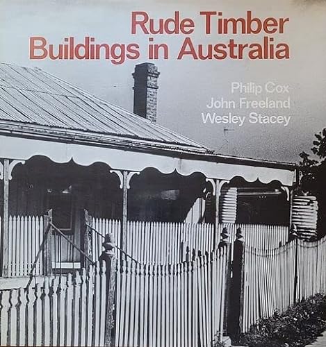 Stock image for Rude Timber Buildings In Australia for sale by THE CROSS Art + Books
