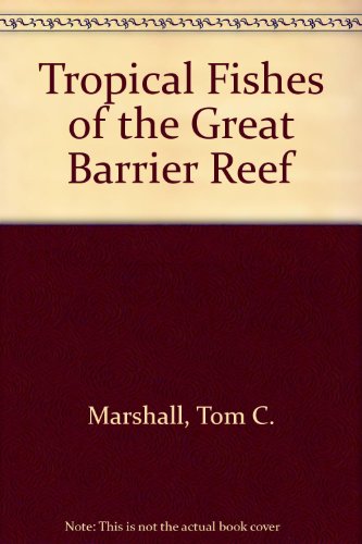 Beispielbild fr Tropical Fishes of the Great Barrier Reef zum Verkauf von COLLINS BOOKS