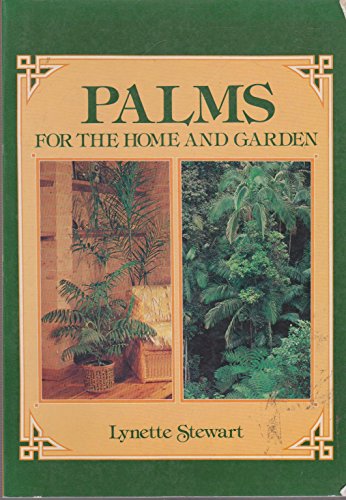 Beispielbild fr Palms for the Home and Garden : a Practical Step-By-Step Guide zum Verkauf von Dromanabooks
