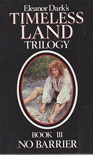 Stock image for No Barrier: Book III of the Timeless Land Trilogy for sale by ThriftBooks-Dallas