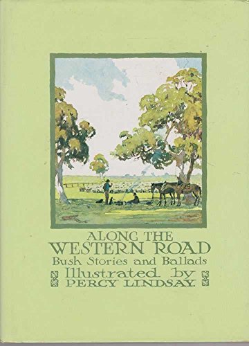 Stock image for Along the Western Road: bush stories and ballads for sale by Cotswold Internet Books