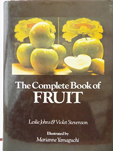 Beispielbild fr The Complete Book of Fruit zum Verkauf von WorldofBooks