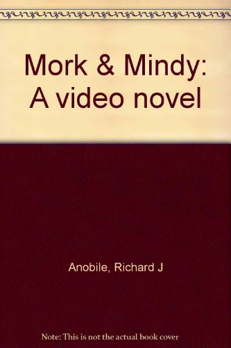 9780207144103: Mork & Mindy: A video novel