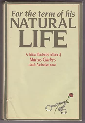 For the Term of His Natural Life - Clarke, Carl Dame, Ph D