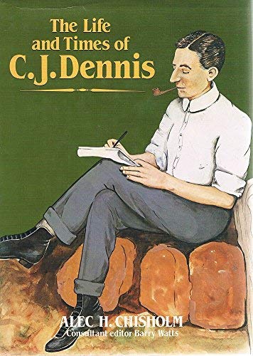 9780207144684: The Life And Times Of C. J. Dennis