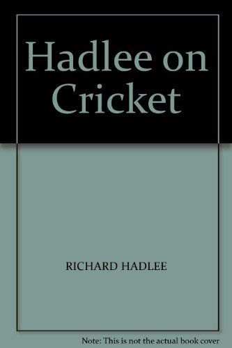 Hadlee on Cricket (9780207144936) by Richard Hadlee