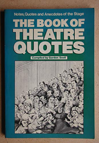 Stock image for Book of Theatre Quotes, The for sale by WorldofBooks