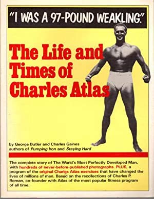 Beispielbild fr The Life and Times of Charles Atlas zum Verkauf von WorldofBooks