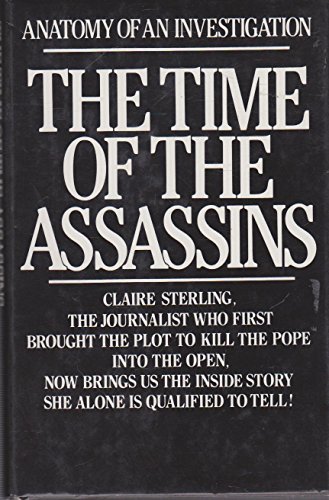 ANATOMY OF AN INVESTIGATON - THE TIME OF THE ASSASSINS: The Inside Story of the Plot to Kill the ...