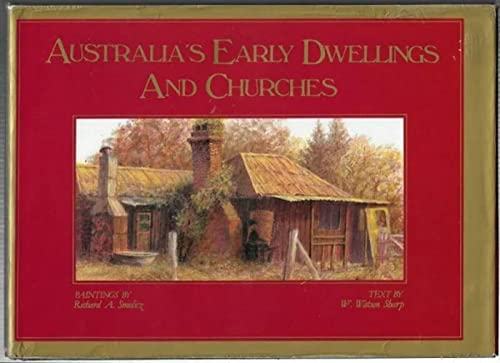 Imagen de archivo de Australia's Early Dwellings and Churches a la venta por Better World Books