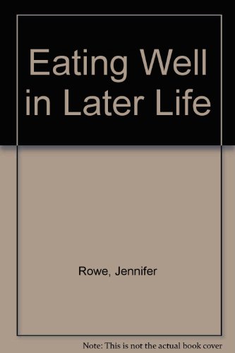 Stock image for Eating Well Later in Life for sale by Goldstone Books
