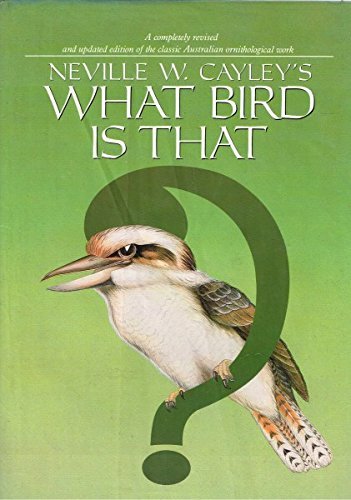 Stock image for What Bird is That?: A Completely Revised and Updated Edition of the Classic Australian Ornithological Work. for sale by Rons Bookshop (Canberra, Australia)