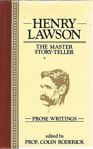 Stock image for HENRY LAWSON The Master Story-Teller Prose Writings for sale by Riverow Bookshop