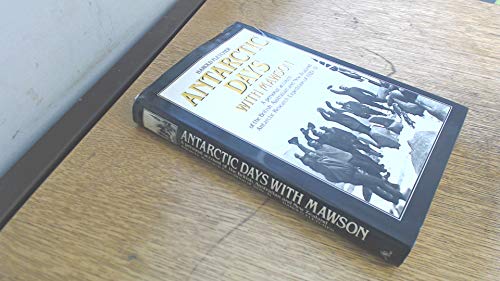 9780207148897: Antarctic days with Mawson: A personal account of the British, Australian, and New Zealand Antarctic Research Expedition of 1929-31
