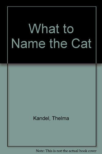9780207148972: What to Name the Cat