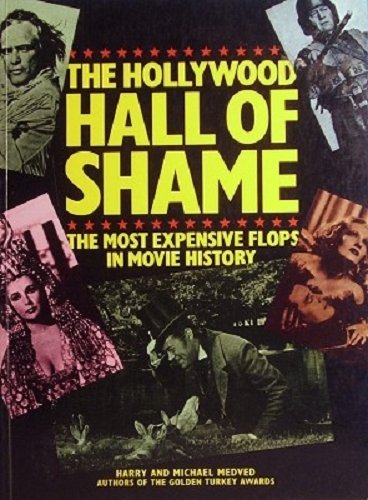 Stock image for Hollywood Hall of Shame: The Most Expensive Flops in Movie History for sale by WorldofBooks