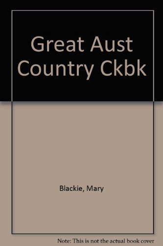 Beispielbild fr Great Aust Country Ckbk zum Verkauf von Ergodebooks
