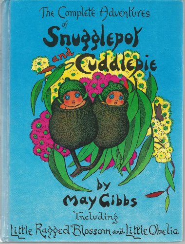 Stock image for The Complete Adventures of Snugglepot and Cuddlepie for sale by GF Books, Inc.