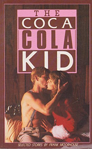 Beispielbild fr The Coca-Cola Kid. Selected Stories. zum Verkauf von Peter Moore Bookseller, (Est. 1970) (PBFA, BCSA)