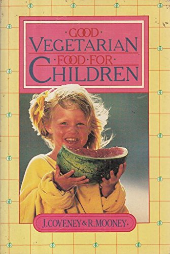 Imagen de archivo de Good Vegetarian Food for Children a la venta por AwesomeBooks