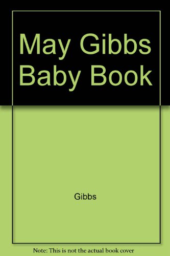 Beispielbild fr May Gibbs Baby Book zum Verkauf von WorldofBooks