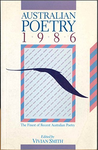 Stock image for Australian Poetry, 1986: The Finest of Recent Australian Poetry for sale by Alphaville Books, Inc.