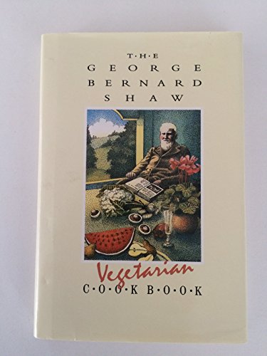 Stock image for George Bernard Shaw Vegetarian Cook Book for sale by WorldofBooks