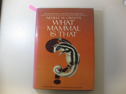 Beispielbild fr What Mammal is That? The Magnificent Illustrations Of Neville Cayley zum Verkauf von WorldofBooks