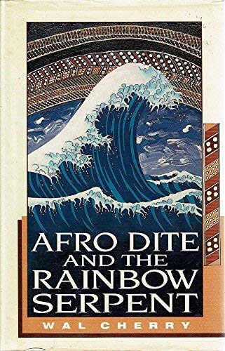 Stock image for Afro-dite and the Rainbow Serpent for sale by Goldstone Books