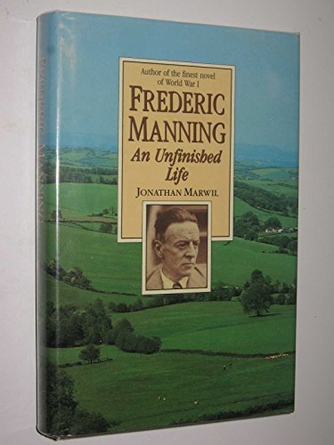 Beispielbild fr Frederic Manning: An Unfinished Life zum Verkauf von THE CROSS Art + Books