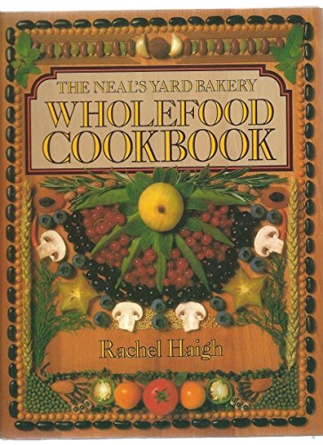 Stock image for The Neal's Yard Wholefood Cookbook for sale by Syber's Books