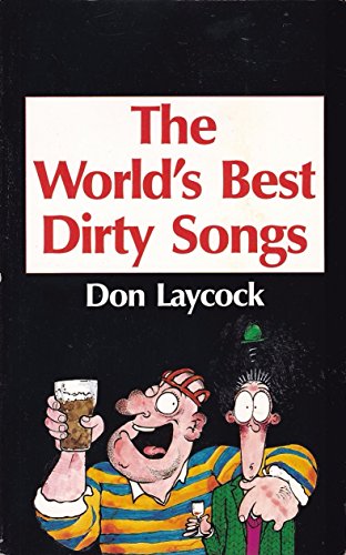 Stock image for The World's Best Dirty Songs for sale by AwesomeBooks