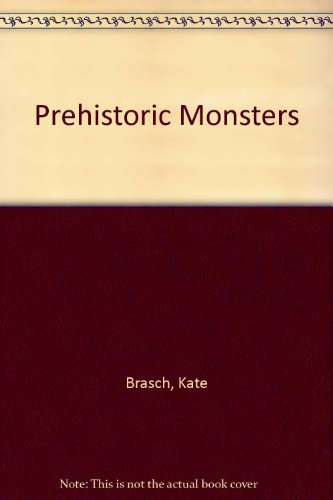 Stock image for Prehistoric Monsters for sale by AwesomeBooks