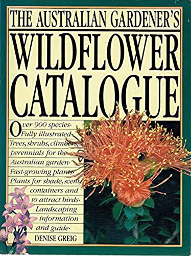 Stock image for The Australian gardener's wildflower catalogue for sale by Carothers and Carothers