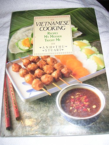 Stock image for Vietnamese Cooking: Recipes My Mother Taught Me for sale by Unique Books